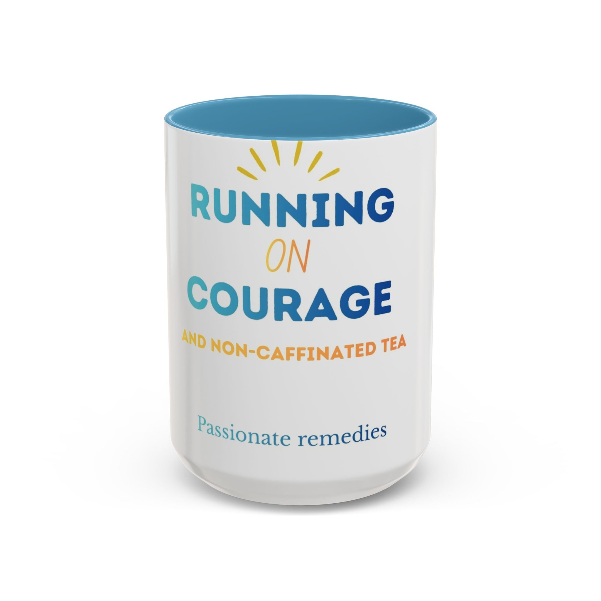 Running on Courage Tea Mug — Inspirational Coffee Cup (15oz)