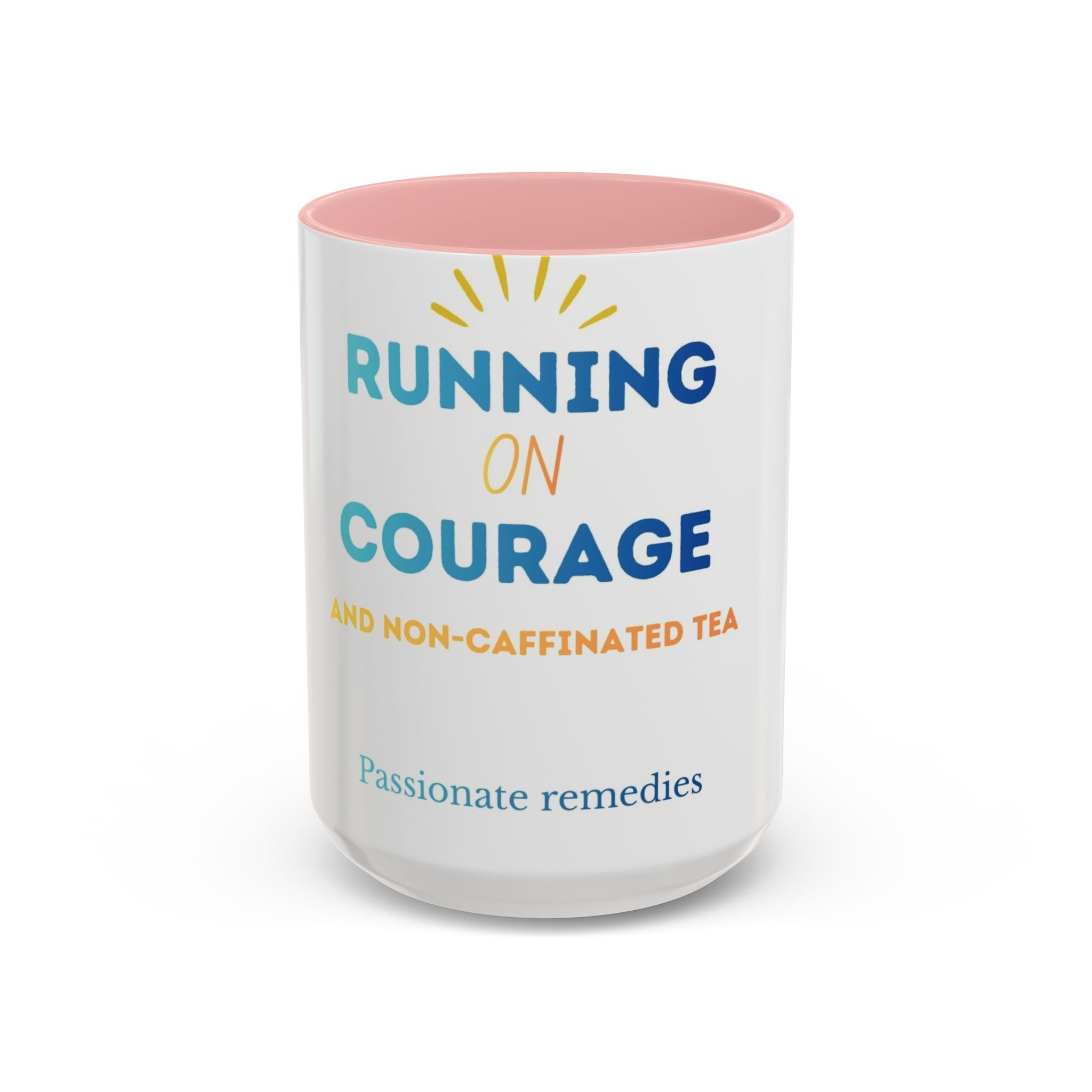 Running on Courage Tea Mug — Inspirational Coffee Cup (15oz)