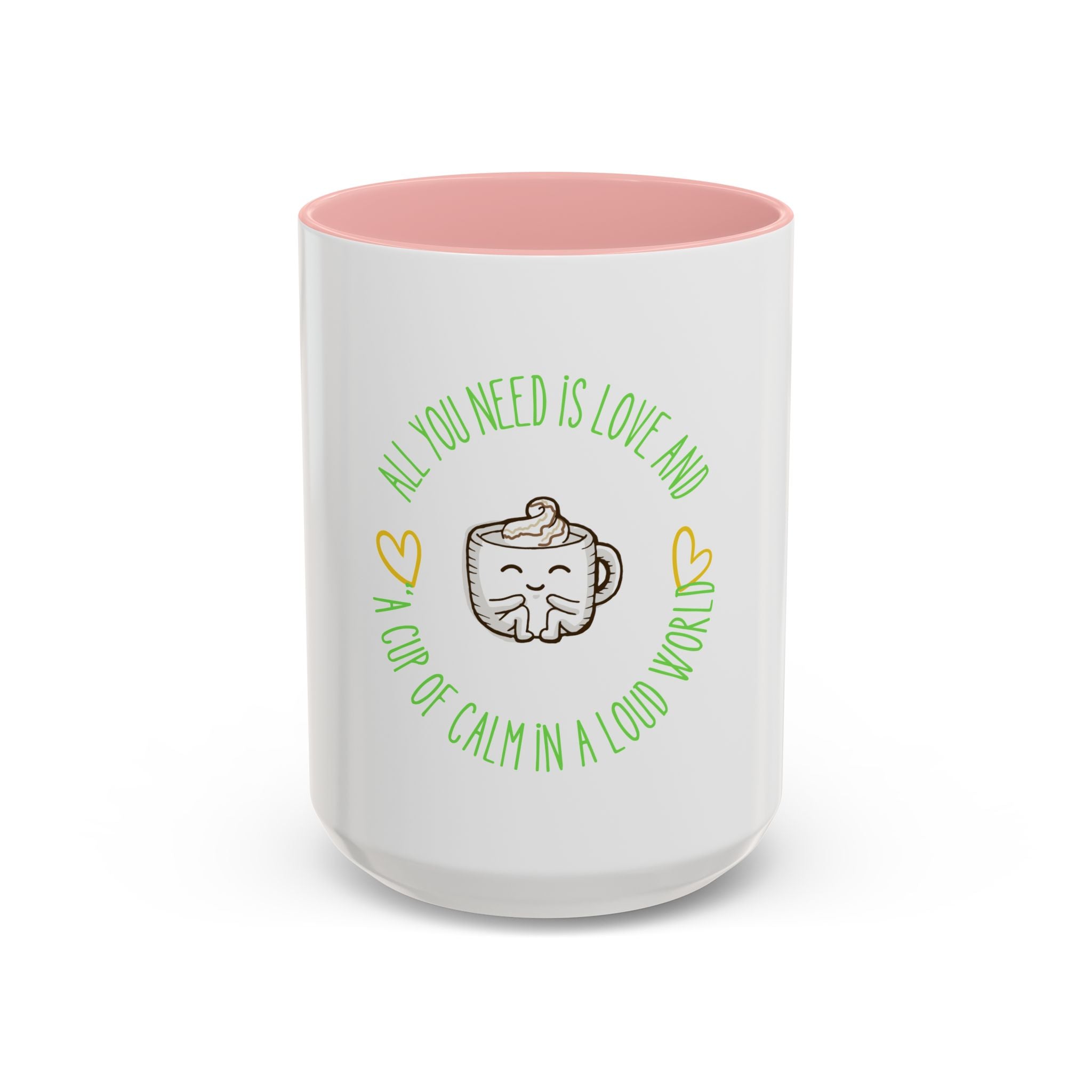 Coffee Mug — "All You Need Is Love and a Cup of Calm in a Loud World" Cute Cute Cat Coffee Cup, 15oz Accent Mug