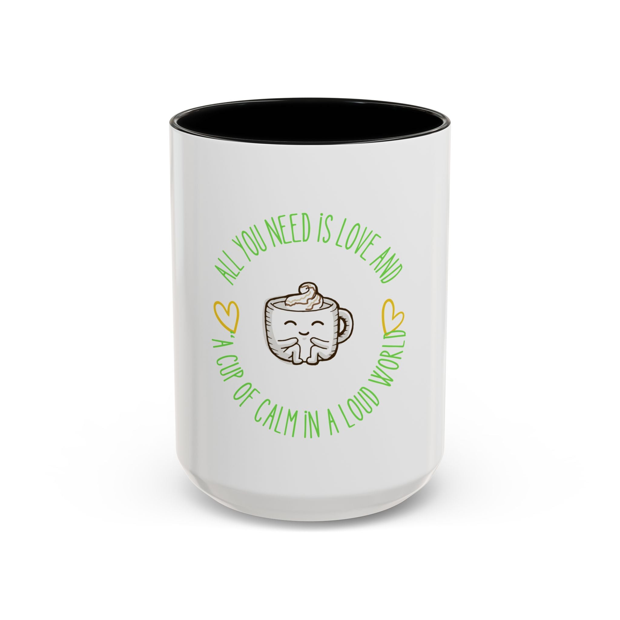 Coffee Mug — "All You Need Is Love and a Cup of Calm in a Loud World" Cute Cute Cat Coffee Cup, 15oz Accent Mug