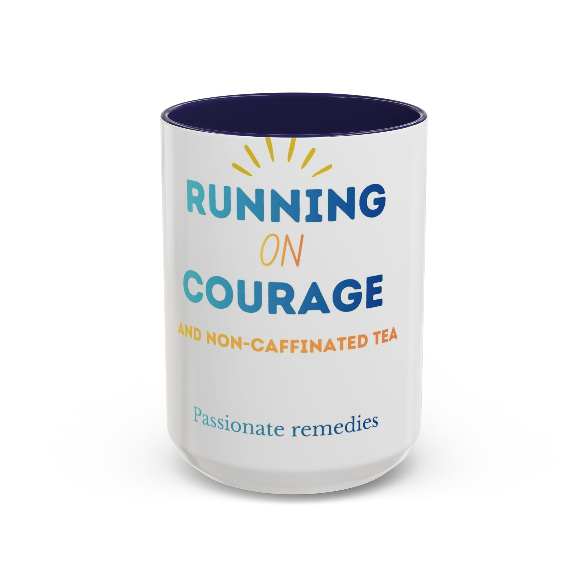 Running on Courage Tea Mug — Inspirational Coffee Cup (15oz)