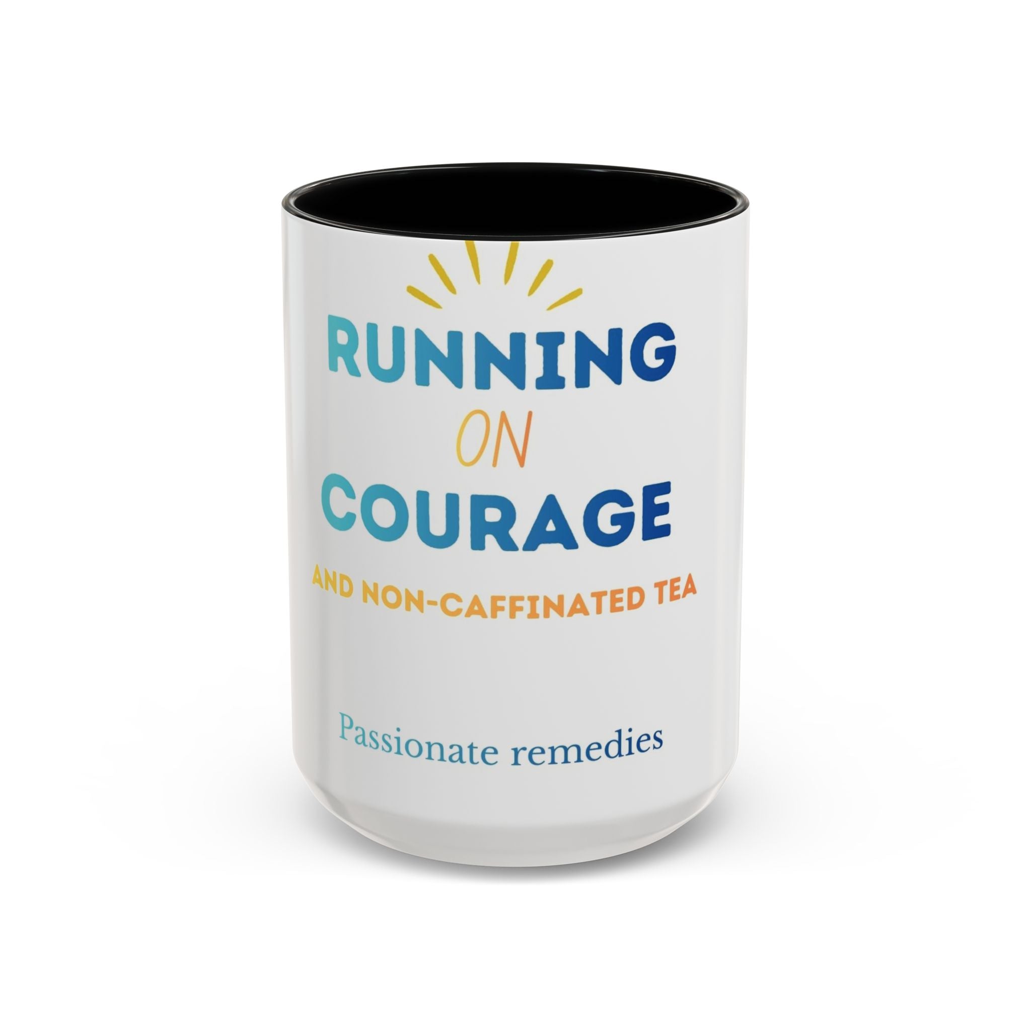 Running on Courage Tea Mug — Inspirational Coffee Cup (15oz)