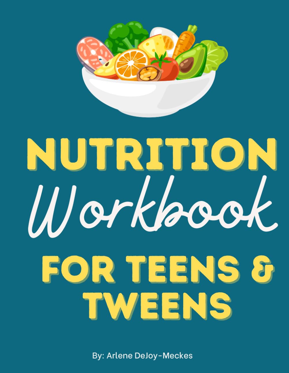 Teen Health and Wellness Workbook, Homeschool Nutrition Workbook for Teens and Tweens: A Nutrition Question a Day for 100 Days