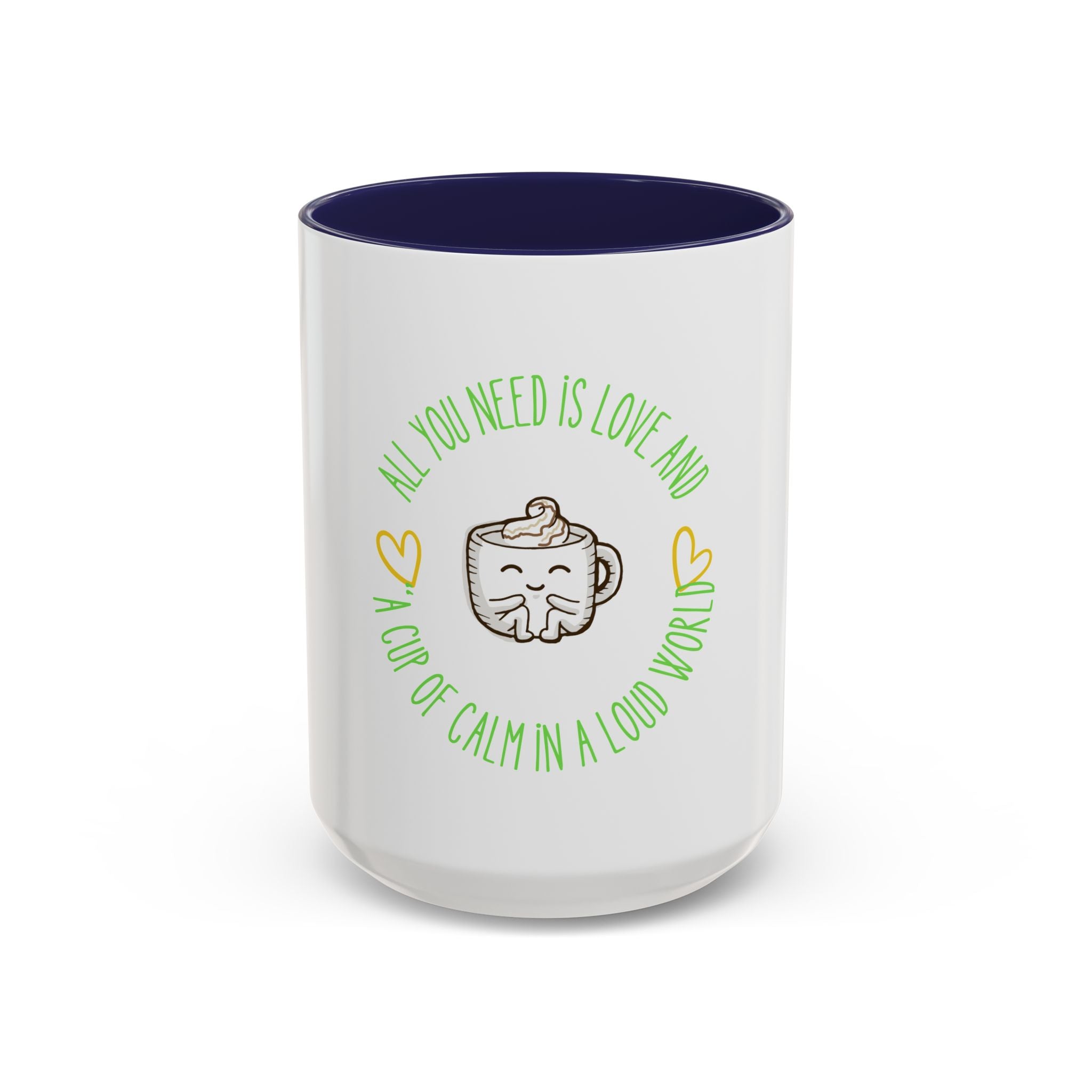 Coffee Mug — "All You Need Is Love and a Cup of Calm in a Loud World" Cute Cute Cat Coffee Cup, 15oz Accent Mug